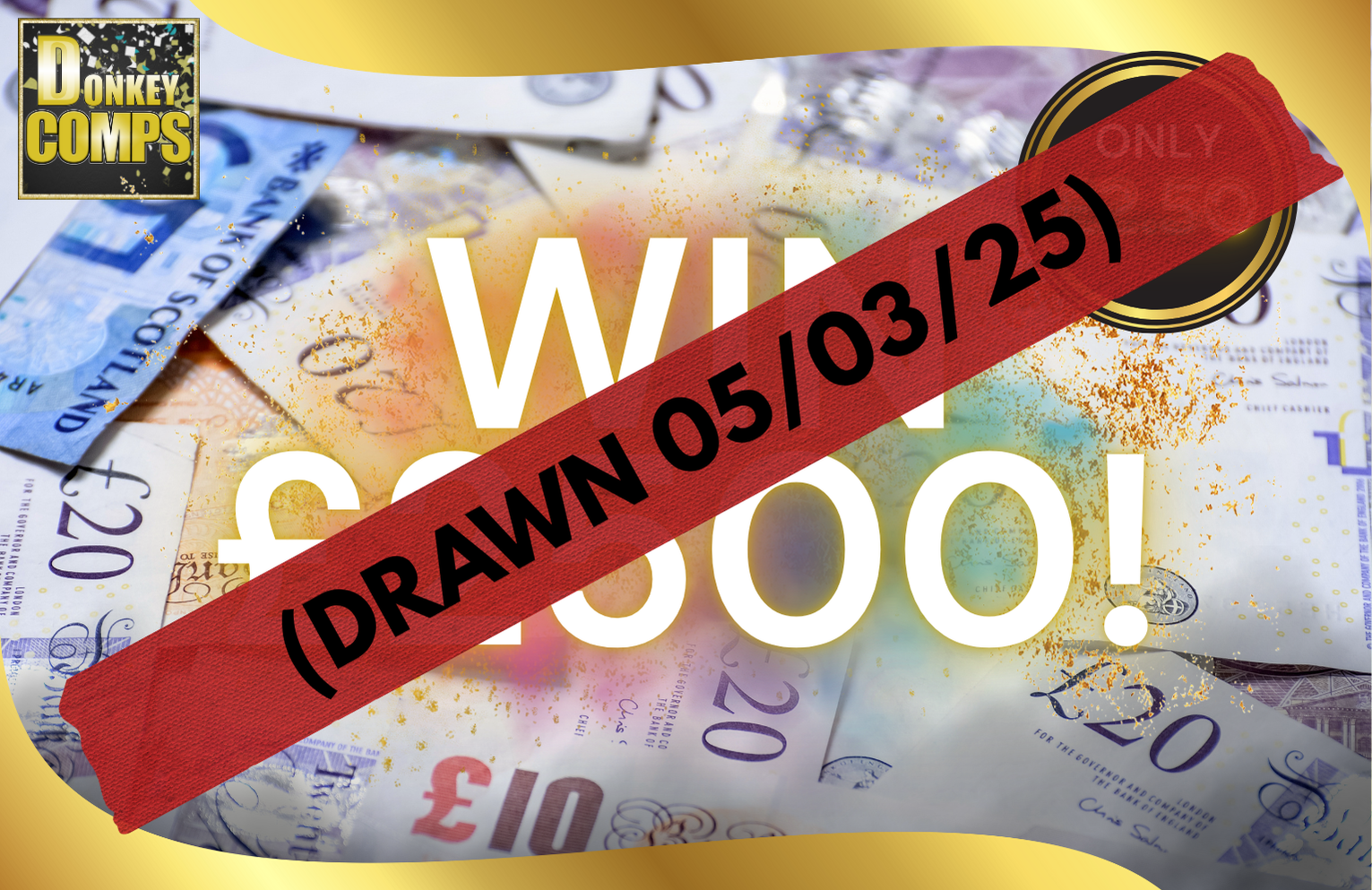 (DRAWN 05/03/25) WIN £2500!
