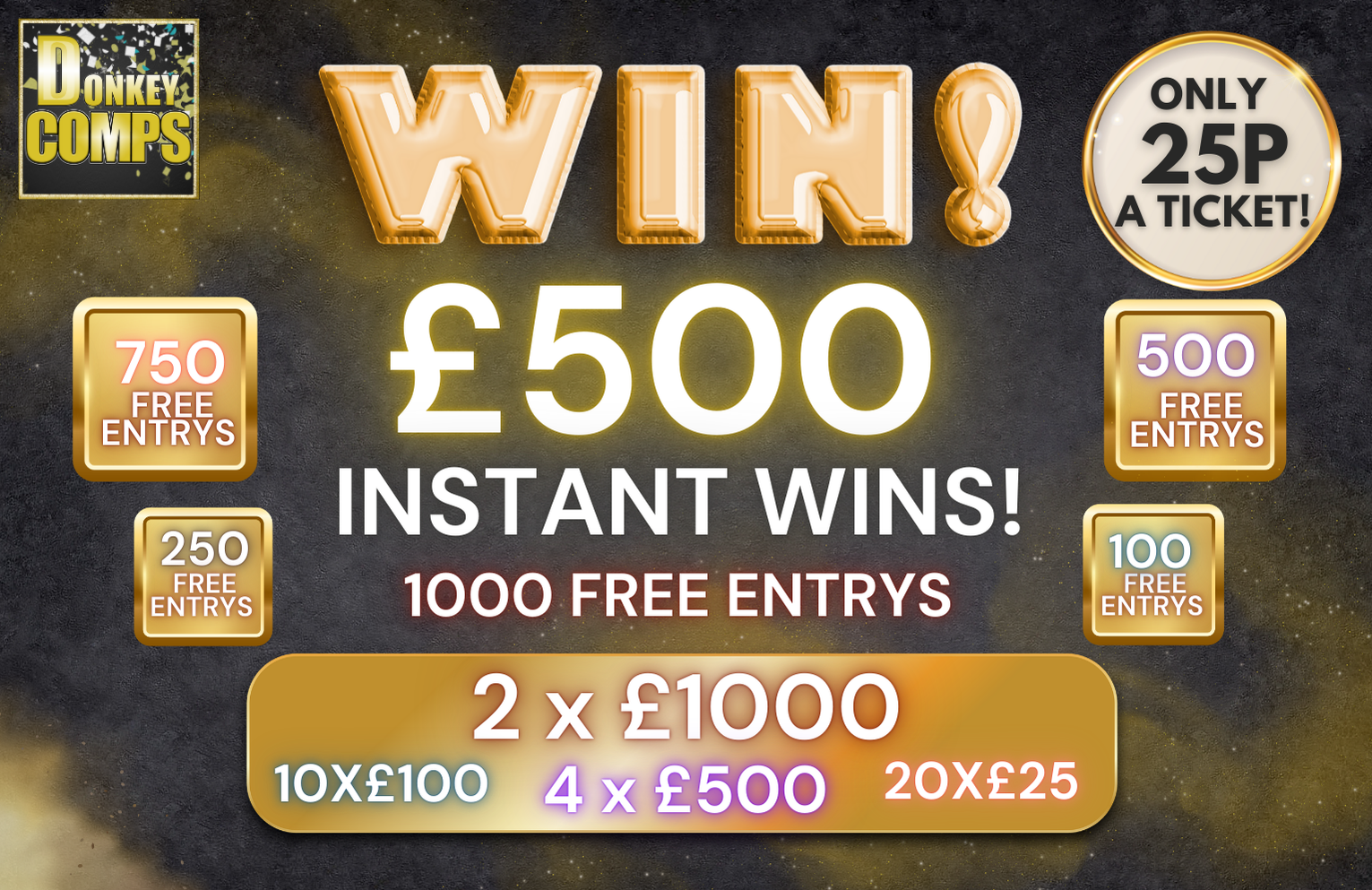 WIN £500! INSTANT WINS & FREE ENTRYS